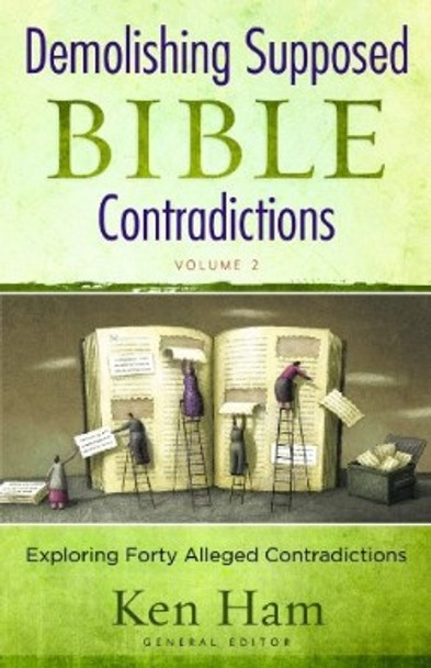 Demolishing Supposed Bible Contradictions: Volume 2