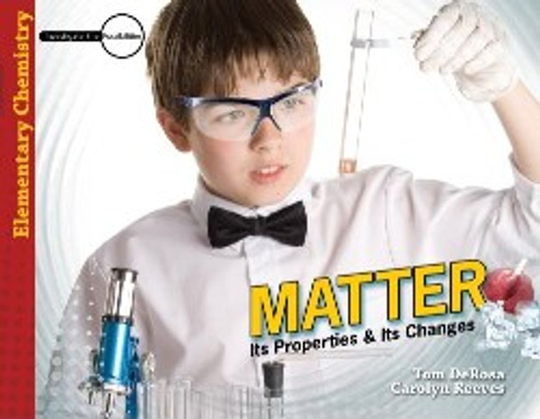 Matter: Its Properties & Its Changes (Teacher Guide)