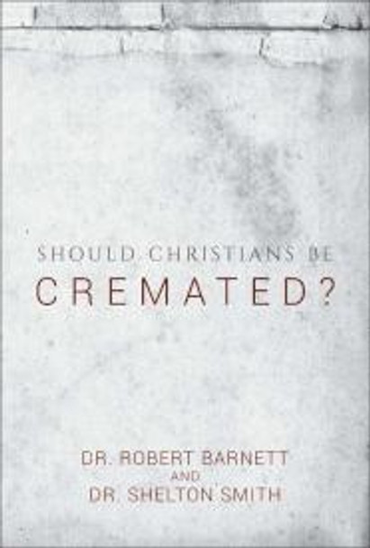 Should Christians Be Cremated
