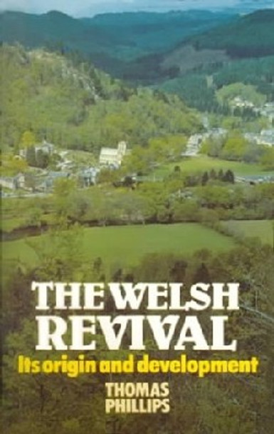 The Welsh Revival : Its Origin And Development