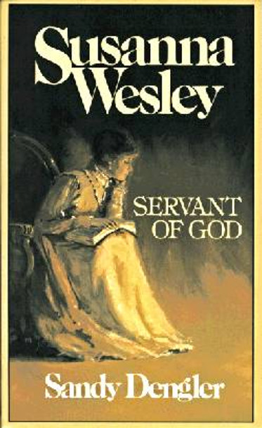 Susanna Wesley : Servant Of God