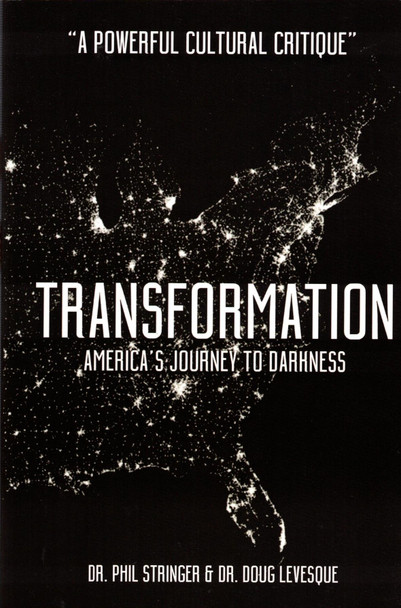 Transformation: America's Journey To Darkness