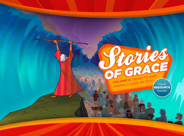 Stories of Grace Vol. 3: Objects & Animals Used by God (Visual Resource Packet)