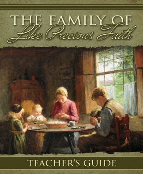 The Family of Like Precious Faith (Teacher's Guide)
