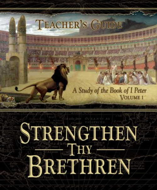 Strengthen Thy Brethren, Volume 1 (Teacher's Guide)