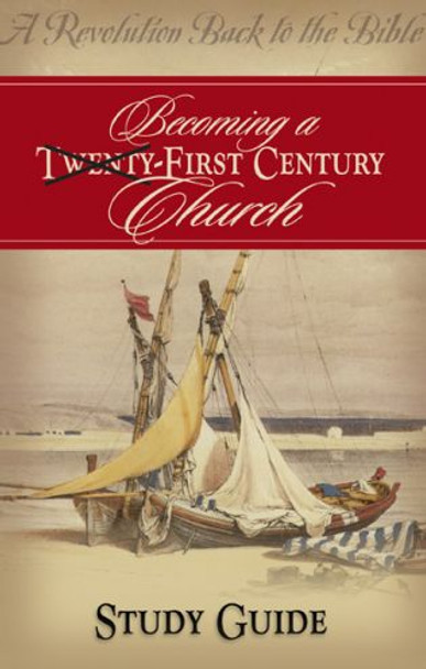 Becoming a First Century Church (Study Guide)