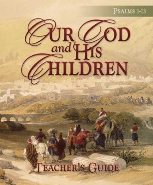 Our God and His Children (Teacher's Guide)