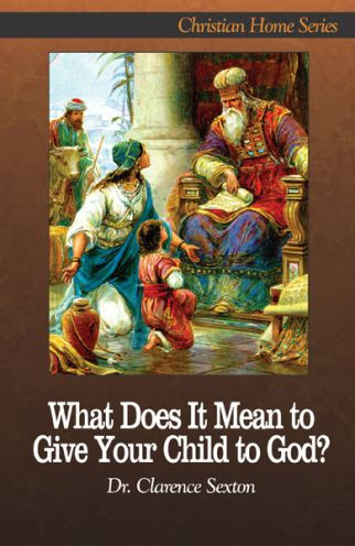 What Does it Mean to Give Your Child to God?