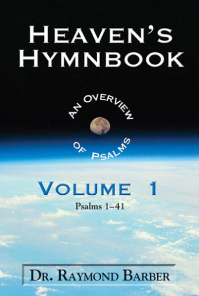 Heaven's Hymnbook: An Overview of the Psalms, Volume 1