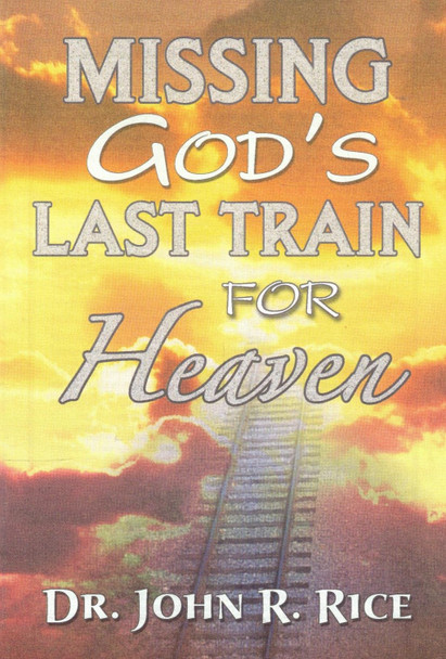 Missing God's Last Train to Heaven