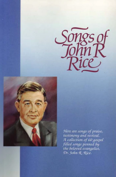 Songs of John R. Rice