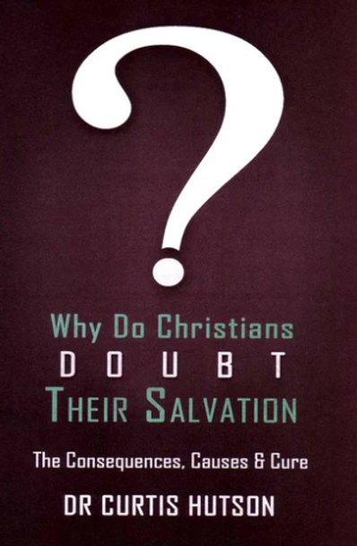 Why Do Christians Doubt Their Salvation?