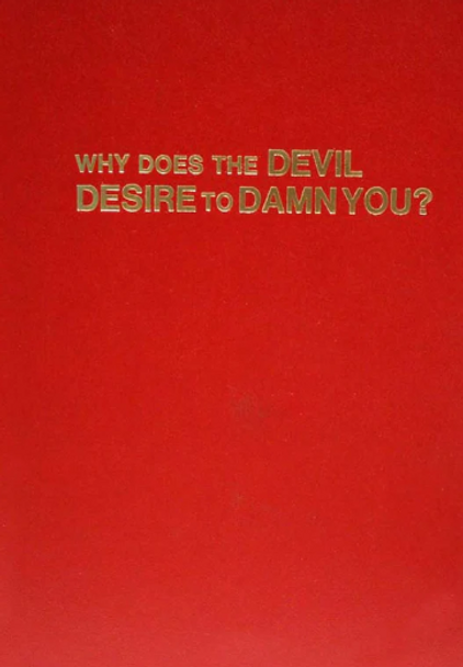 Why Does the Devil Desire to Damn You?