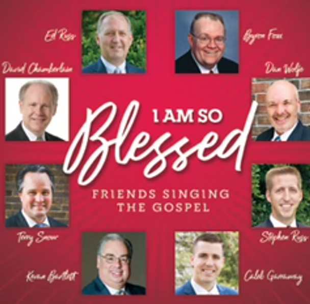 Friends Singing the Gospel: I Am So Blessed (2019) CD