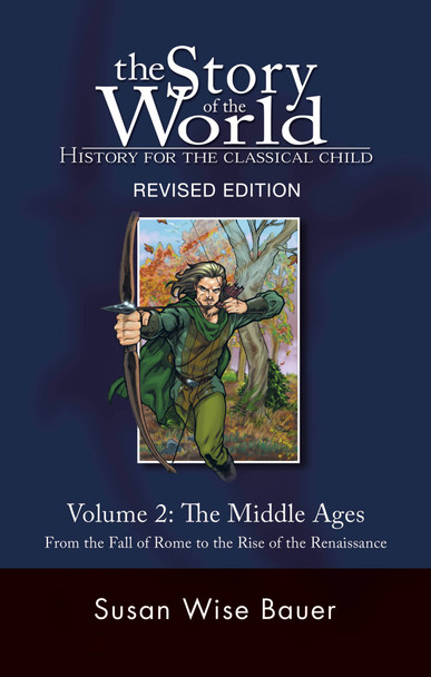 The Story of the World, Volume 2: The Middle Ages (Paperback Textbook)( Revised Edition)