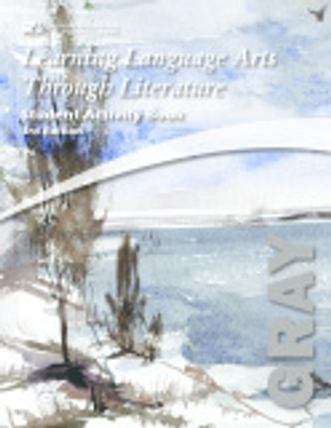 Learning Language Arts Through Literature: The Gray Book (Student Book)