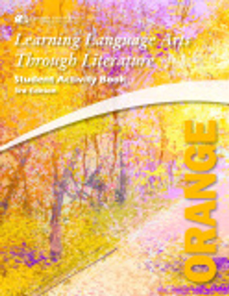 Learning Language Arts Through Literature: The Orange Book (Student Book)