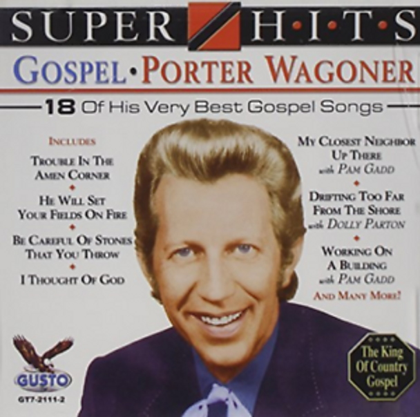 Super Hits - Gospel: 18 of His Very Best Gospel Songs CD (Porter Wagoner)
