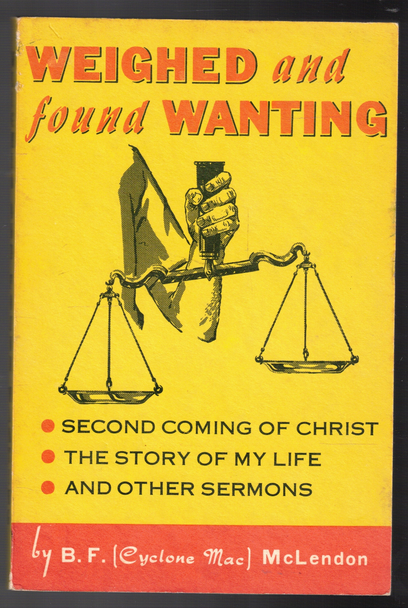 Weighed and found Wanting by B. F. (Cyclone Mac) McLendon