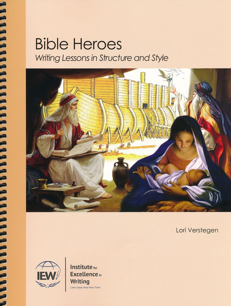 Bible Heroes: Writing Lessons in Structure and Style (Student Book)