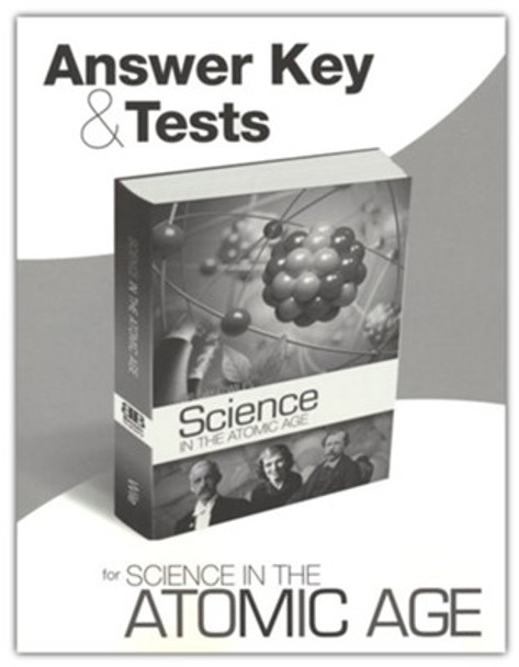 Science in the Atomic Age (Answer Key and Tests)