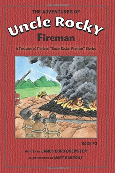 The Adventures of Uncle Rocky, Fireman: Book 2