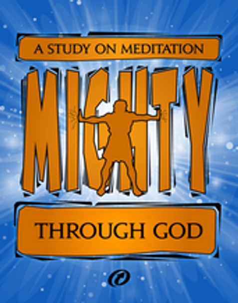 Mighty Through God (Student Manual)