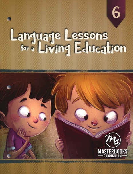 Language Lessons for a Living Education: Grade 6