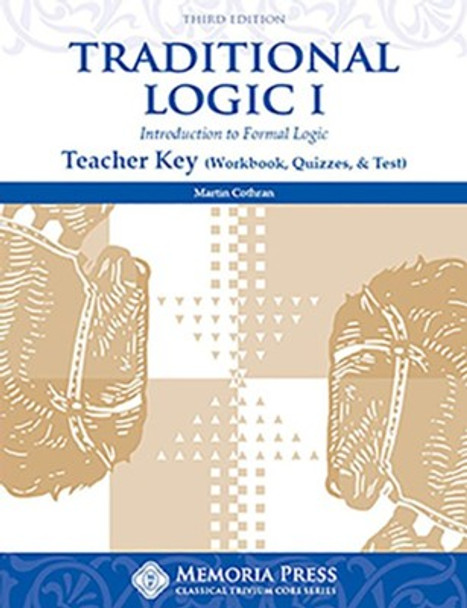 Traditional Logic 1: Teacher Key (3rd Edition)