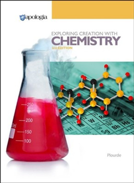 Exploring Creation with Chemistry: Textbook (3rd Edition)