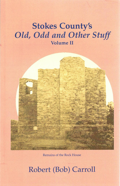 Stokes County's Old, Odd, and Other Stuff, Volume 2