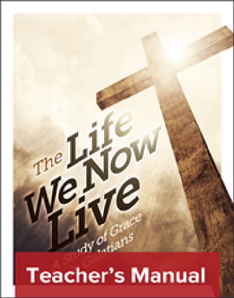 The Life We Now Live (Teacher's Manual)