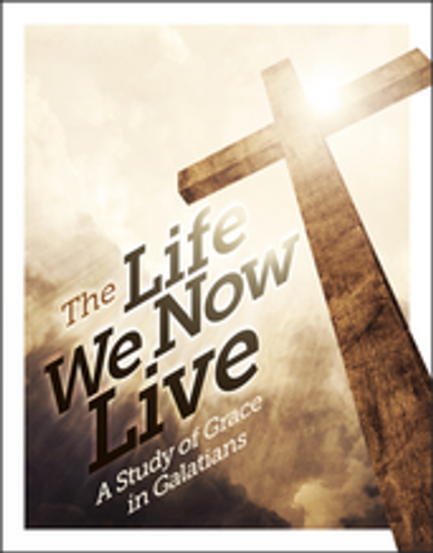 The Life We Now Live (Student Manual)
