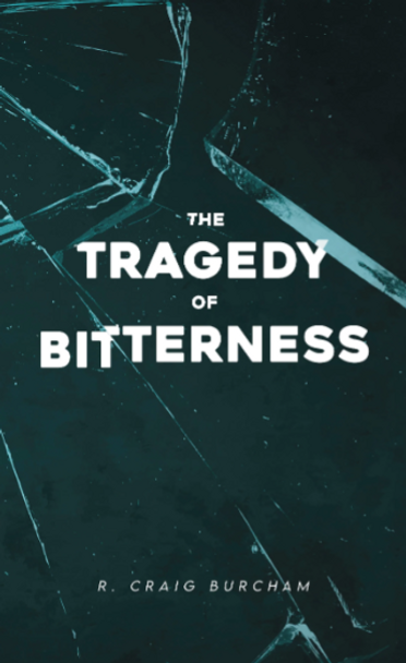 The Tragedy of Bitterness