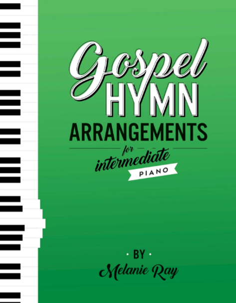 Gospel Hymn Arrangements for Intermediate Piano (Songbook)