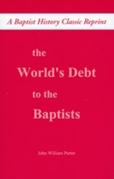 The World's Debt to the Baptists