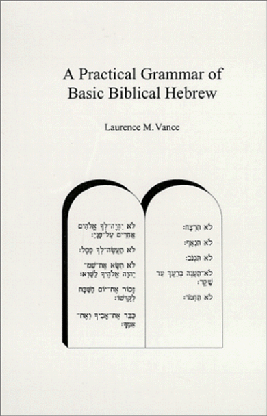 A Practical Grammar of Basic Biblical Hebrew