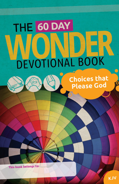 60 Day Wonder Devotional #5 KJV (Choices That Please God)