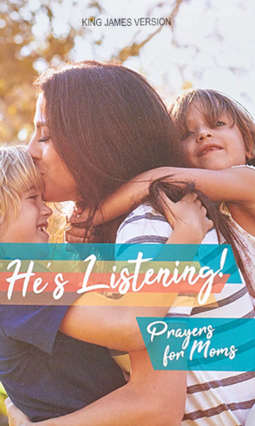 He's Listening: Prayers for Moms