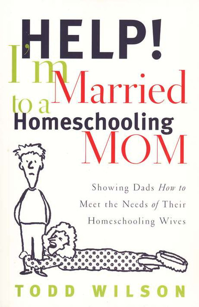 Help! I'm Married to a Homeschooling Mom