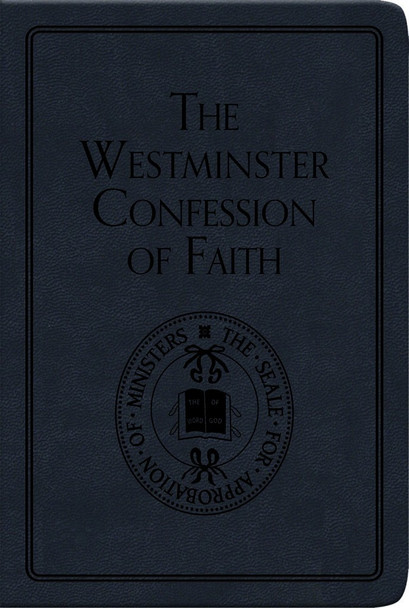 The Westminster Confession of Faith