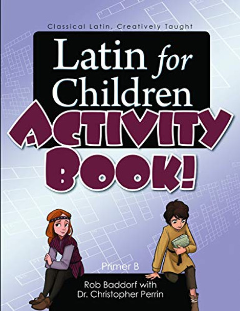 Latin for Children: Primer B (Activity Book) Latin for Children: Primer B (Activity Book)