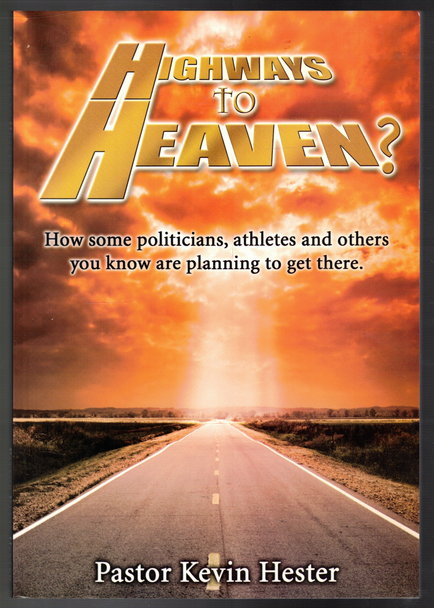 Highway to Heaven? by Pastor Kevin Hester