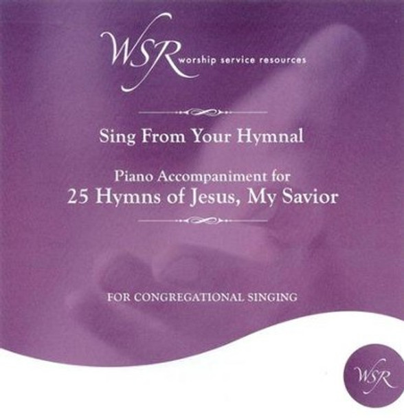 Piano Accompaniment for 25 Hymns of Jesus, My Savior CD