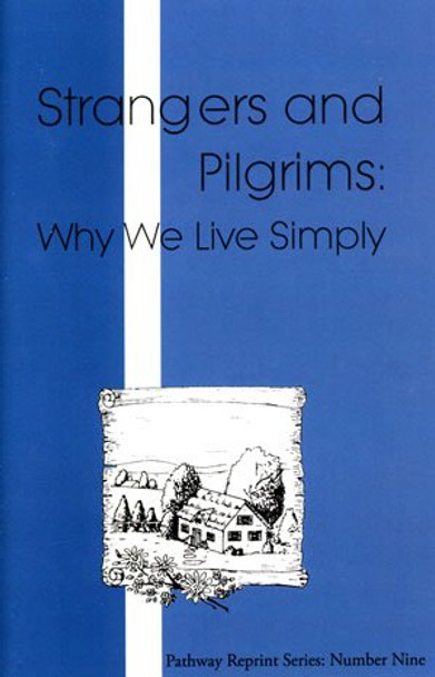 Strangers and Pilgrims: Why We Live Simply