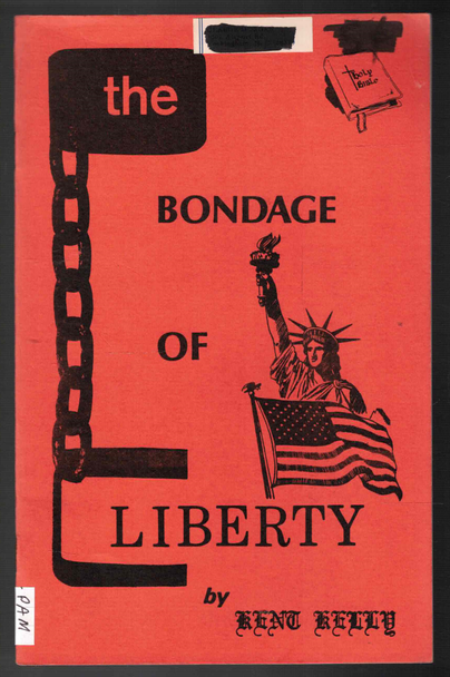 The Bondage of Liberty by Kent Kelly