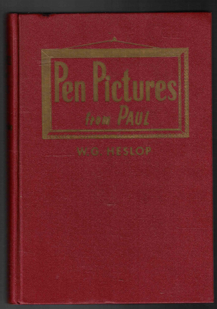 Pen Pictures from Paul (Great Passages in Romans)  by W. G. Heslop