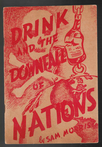 Drink and the Downfall of Nations by Sam Morris