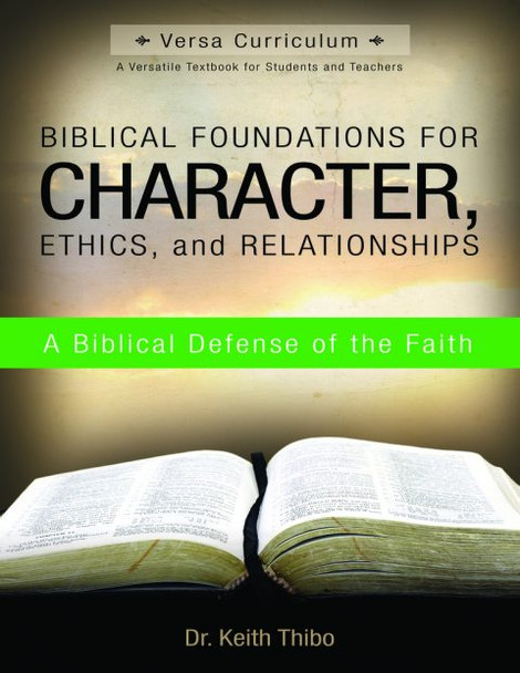 Biblical Foundations for Character, Ethics, and Relationships