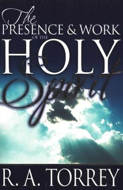 The Presence And Work Of The Holy Spirit